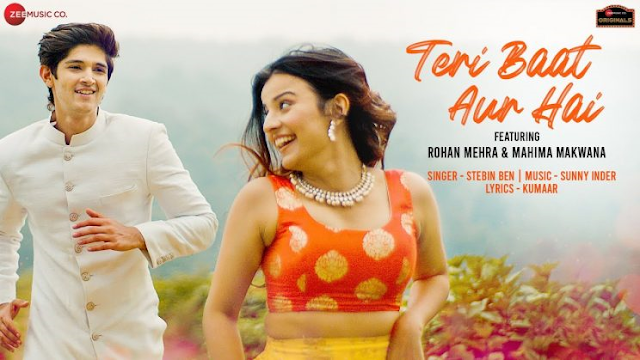 Teri Baat Aur Hai Lyrics (तेरी बात और है) – Stebin Ben
