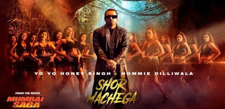 shor-machega-mumbai-saga-yo-yo-honey-singh