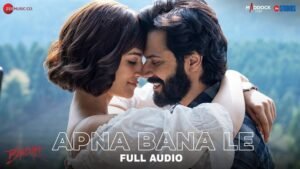 Apna-Bana-Le-Lyrics