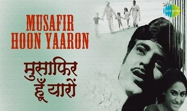 musafir-hoon-yaaron-lyrics