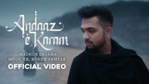 Andaaz e Karam Lyrics (अन्दाज़-ए-करम )- Madhur Sharma