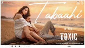 Tabaahi Lyrics (तबाही) – Toxic